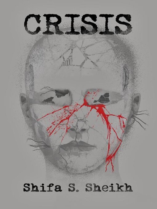 Title details for Crisis by Shifa S. Sheikh - Available